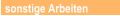 sonstige Arbeiten